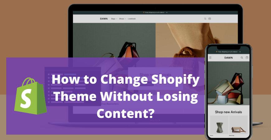 How To Change Shopify Theme Without Losing Content Qwerty Experts