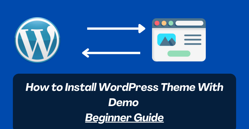 How to Install WordPress Theme With Demo