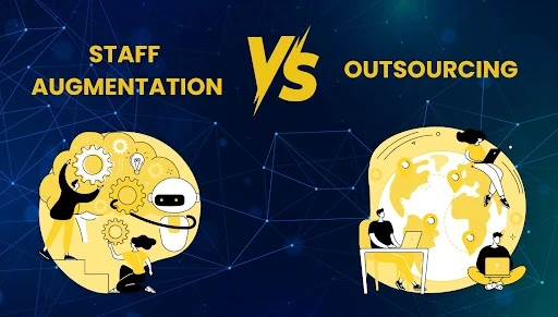 Staff Augmentation vs Outsourcing