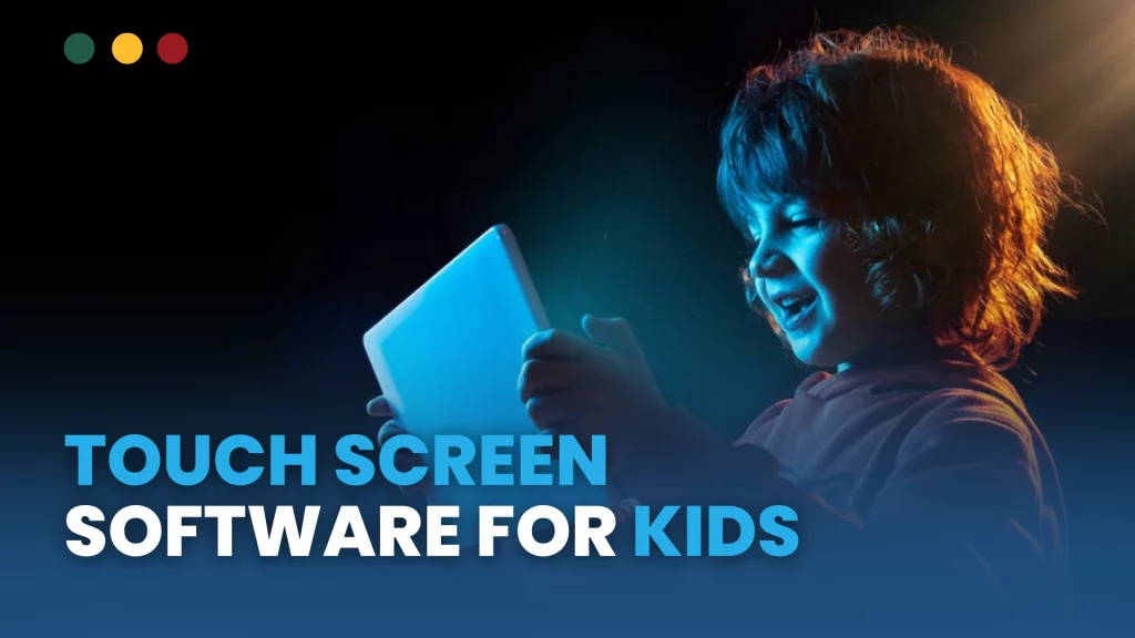 Touch screen software for kids